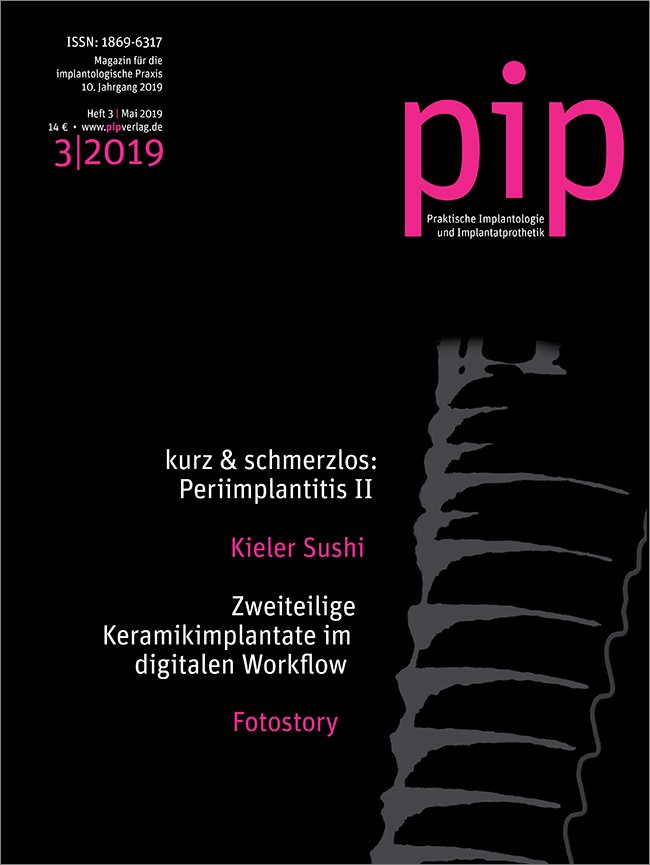 pip - Praktische Implantologie und Implantatprothetik, 3/2019