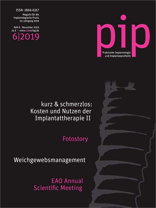pip - Praktische Implantologie und Implantatprothetik, 6/2019