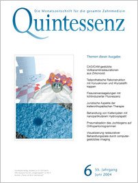 Quintessenz Zahnmedizin, 6/2004