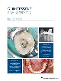 Quintessenz Zahnmedizin, 2/2019