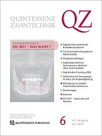 QZ - Quintessenz Zahntechnik, 6/2017