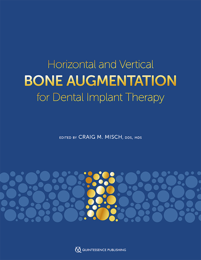 Misch: Horizontal and Vertical Bone Augmentation for Dental Implant Therapy