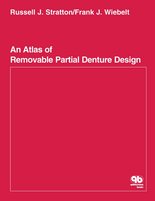 Stratton: An Atlas of Removable Partial Denture Design
