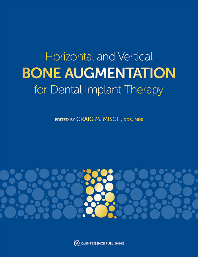 Misch: Horizontal and Vertical Bone Augmentation for Dental Implant Therapy