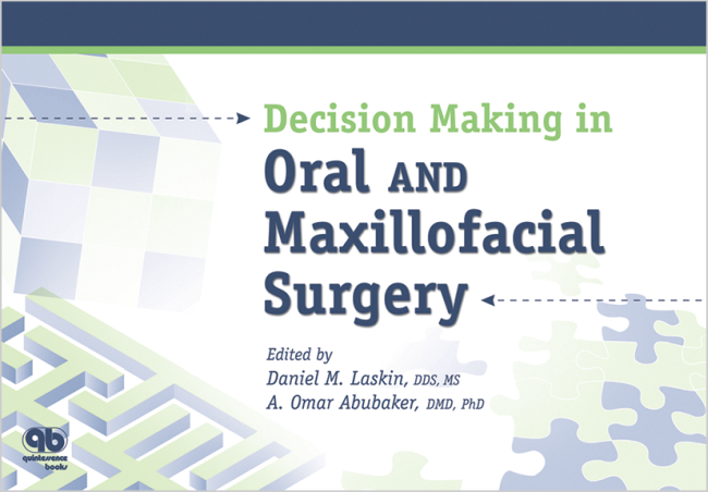Laskin: Decision Making in Oral and Maxillofacial Surgery