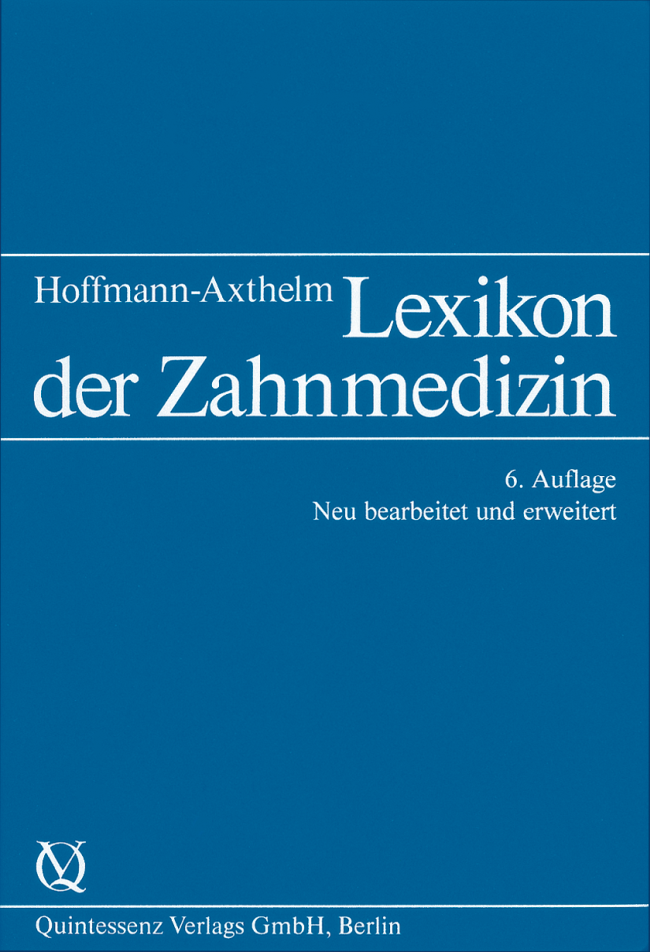Hoffmann-Axthelm: Lexikon der Zahnmedizin
