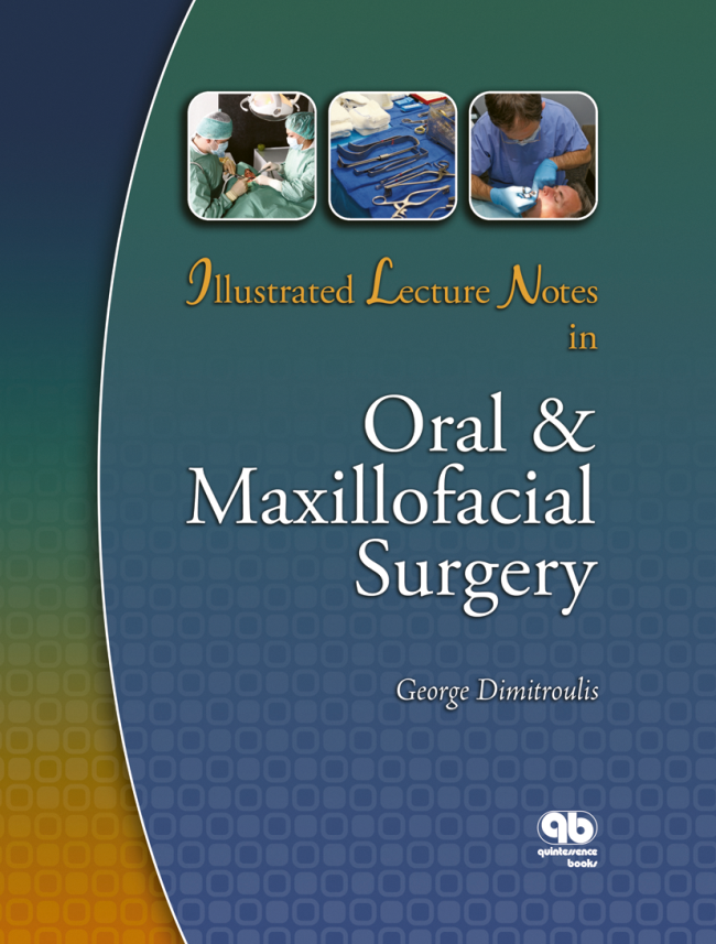 Dimitroulis: Illustrated Lecture Notes in Oral & Maxillofacial Surgery