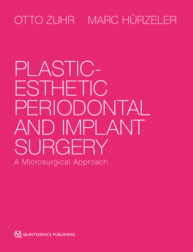 Zuhr: Plastic-Esthetic Periodontal and Implant Surgery