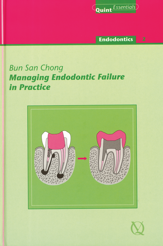 Chong: Managing Endodontic Failure in Practice